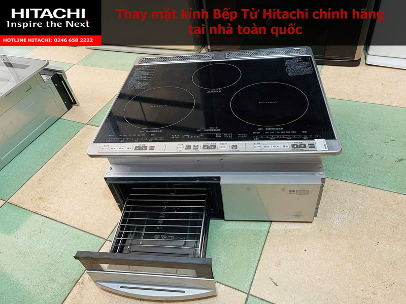 Thay mặt kính bếp từ Hitachi chính hãng đúng model tại nhà trên toàn quốc