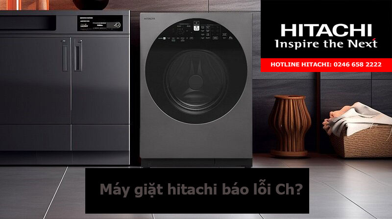 Máy giặt hitachi báo lỗi Ch?