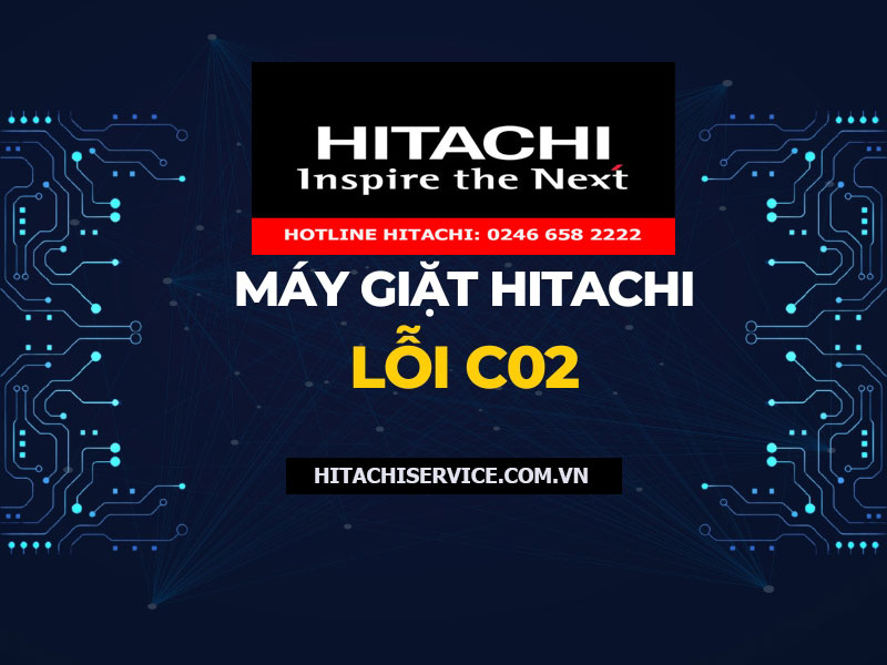 nguyên nhân và cách khắc phục lỗi c02 máy giặt hitachi