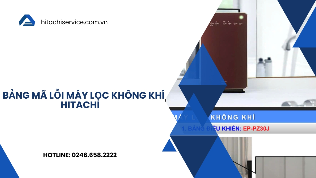 Bảng mã lỗi máy lọc không khí hitachi