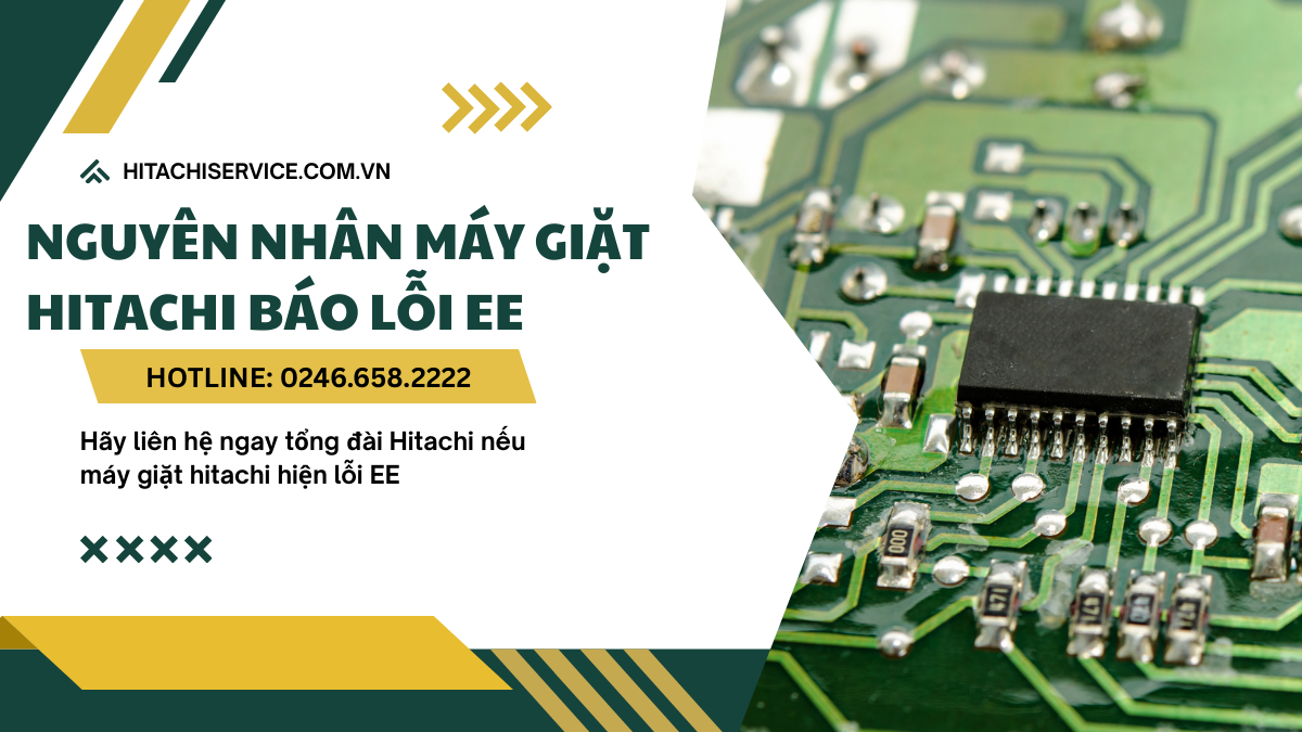 Vì sao máy giặt hitachi báo lỗi EE