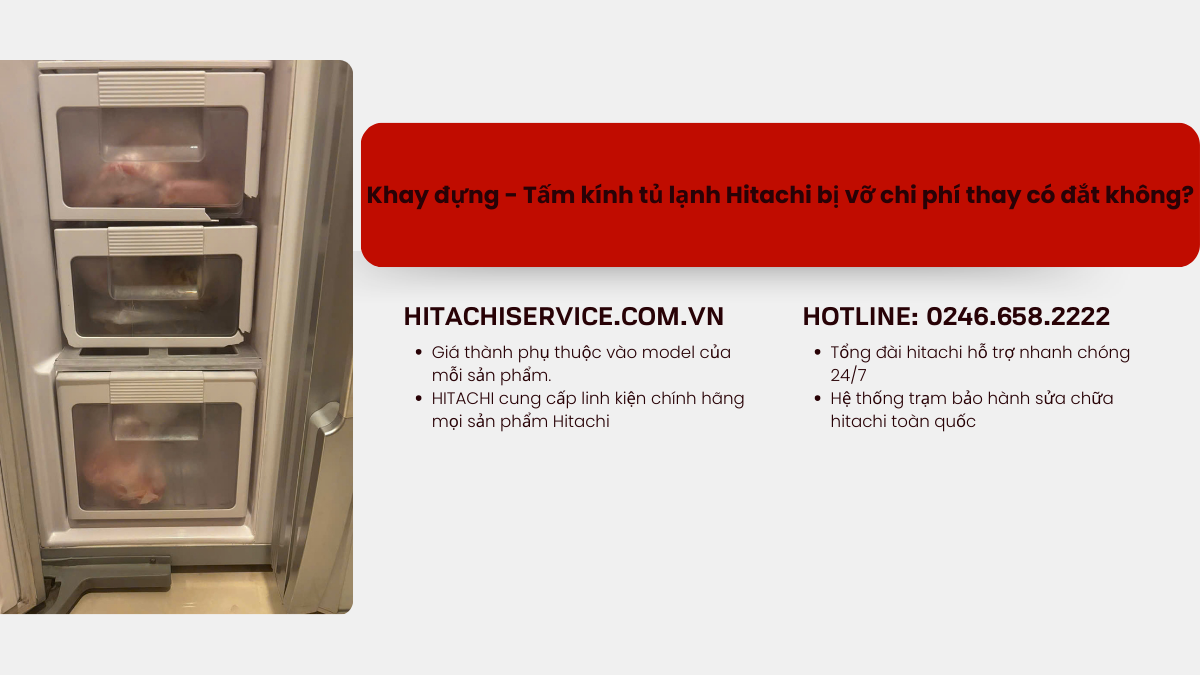 chi phí thay thế khay kính hộp chứa đồ tủ lạnh hitachi