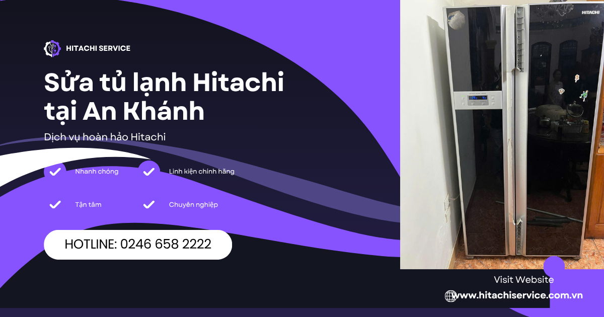 sửa tủ lạnh hitachi tại an khánh hoài đức