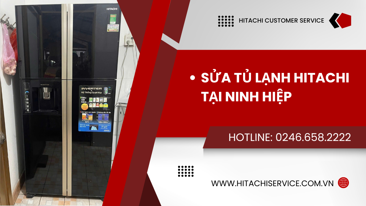 Sửa tủ lạnh hitachi tại Ninh hiệp uy tín
