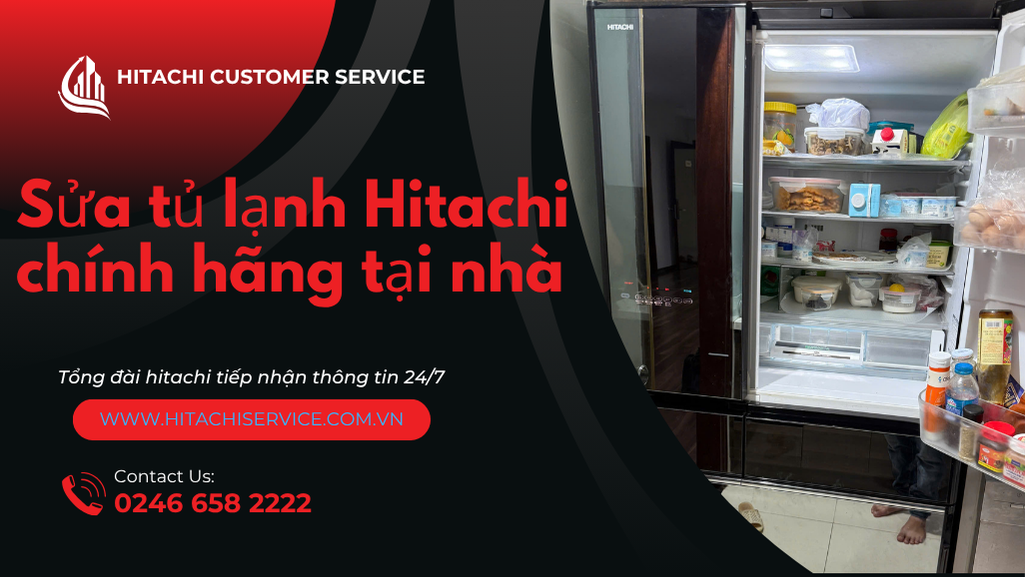 Trung tâm sửa chữa tủ lạnh hitachi chính hãng