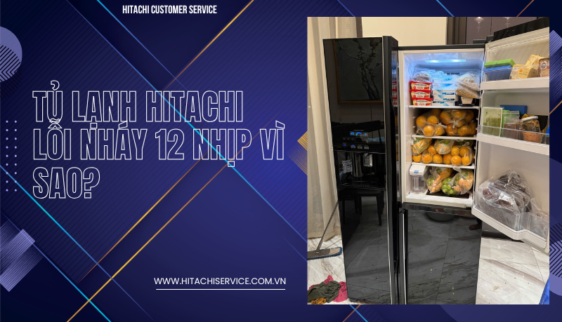 cách sửa lỗi nháy 12 nhịp đèn tủ lạnh hitachi