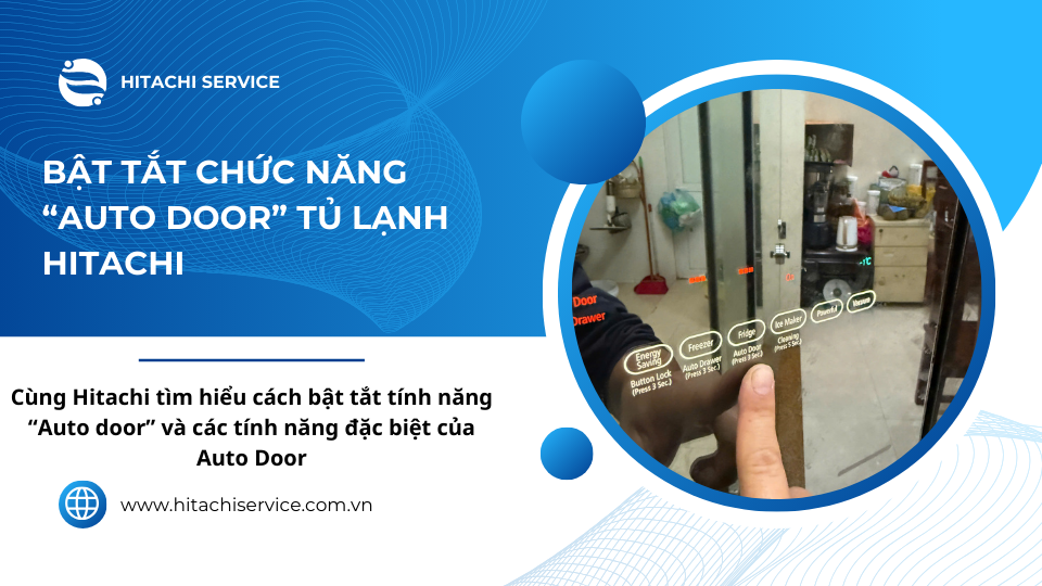 Hướng dẫn bật tắt chức năng tự động mở cửa tủ lạnh hitachi