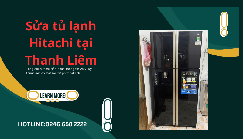 Sửa tủ lạnh hitachi chính hãng tại Thanh Liêm