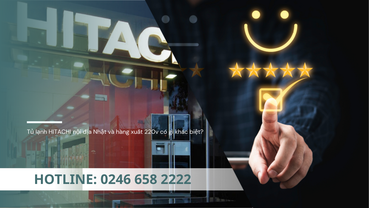 tủ lạnh hitachi nội địa nhật và hàng xuất có gì khác biệt