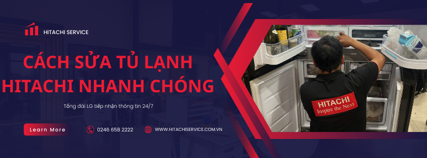Cách sửa tủ lạnh hitachi nhanh nhất