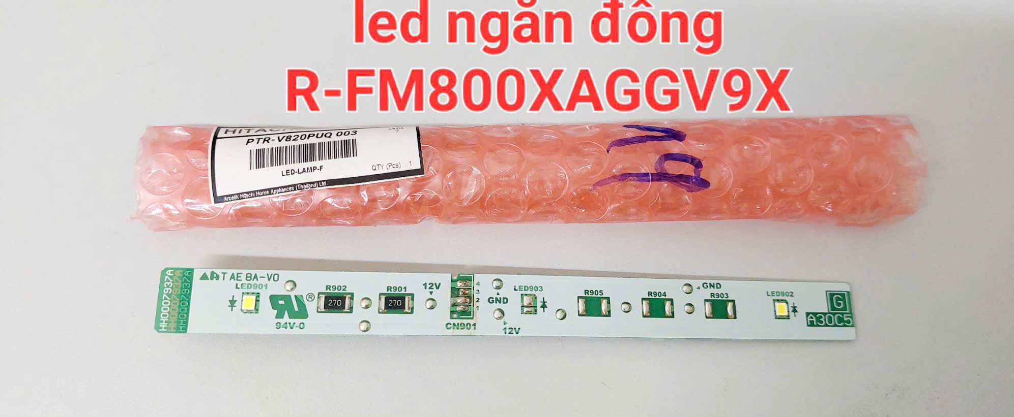 Đèn Led tủ lạnh hitachi chính hãng theo đúng mã sản phẩm