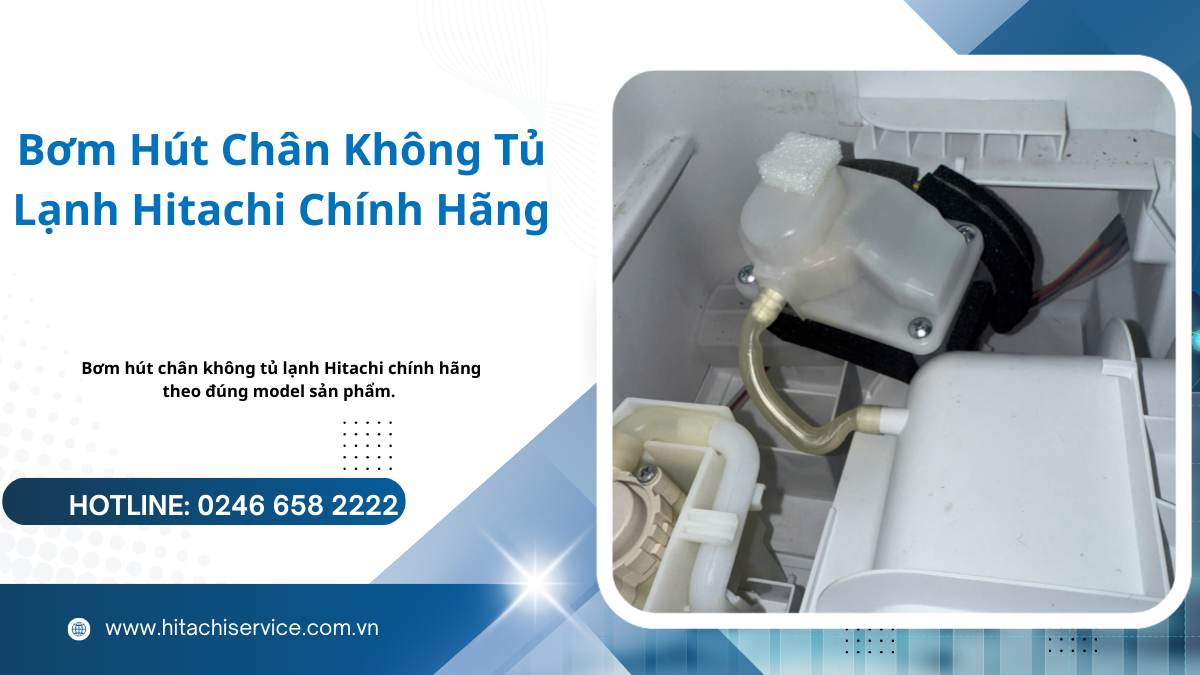 Bơm hút chân không tủ lạnh hitachi