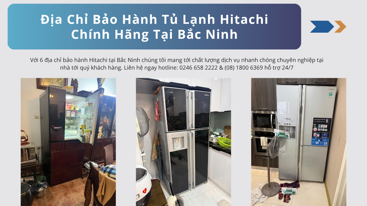 Bảo hành sửa chữa tủ lạnh hitachi tại Bắc Ninh