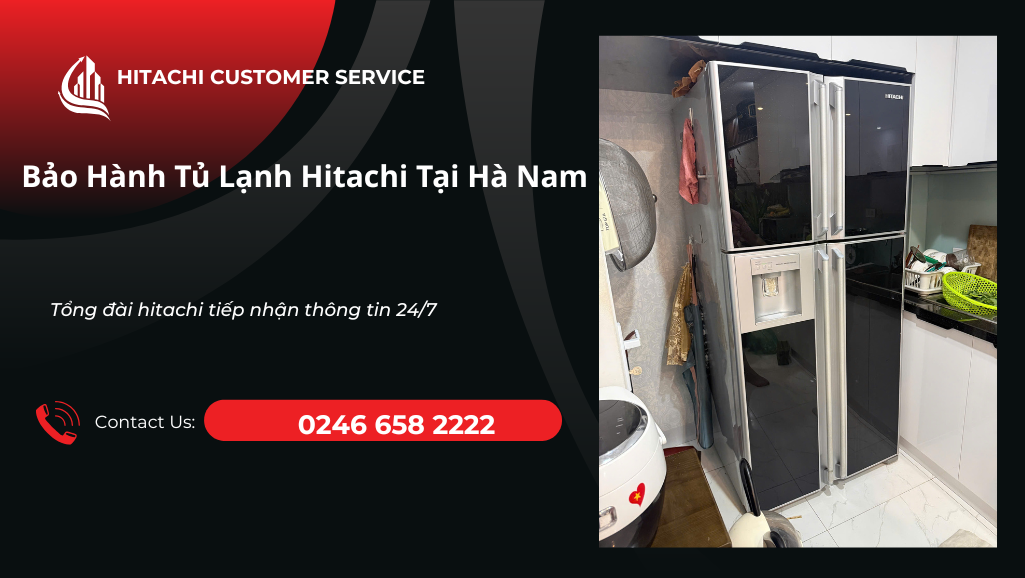 bảo hành sửa chữa tủ lạnh Hitachi tại Hà Nam