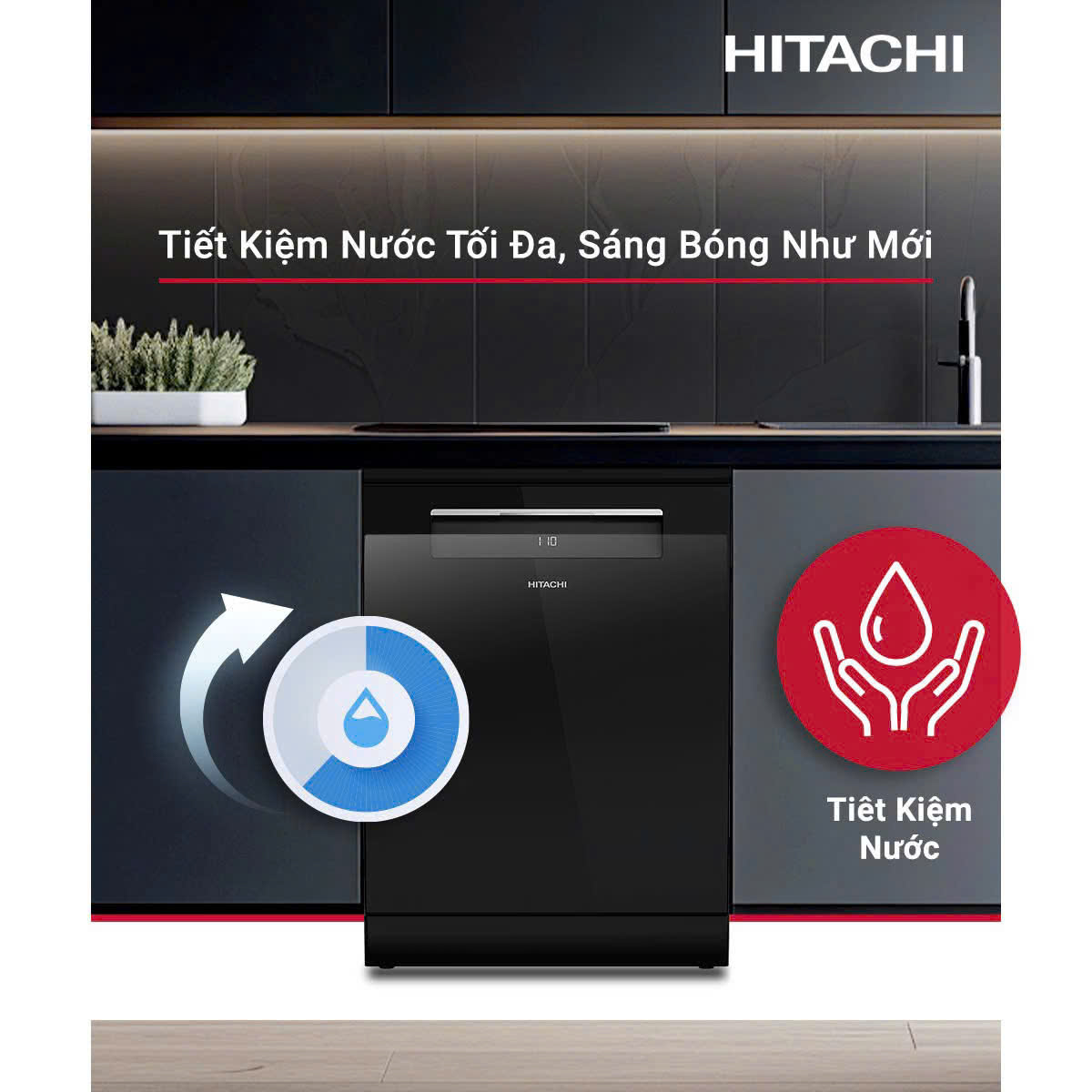 Máy rửa bát Hitachi tiết kiệm nước tối đa