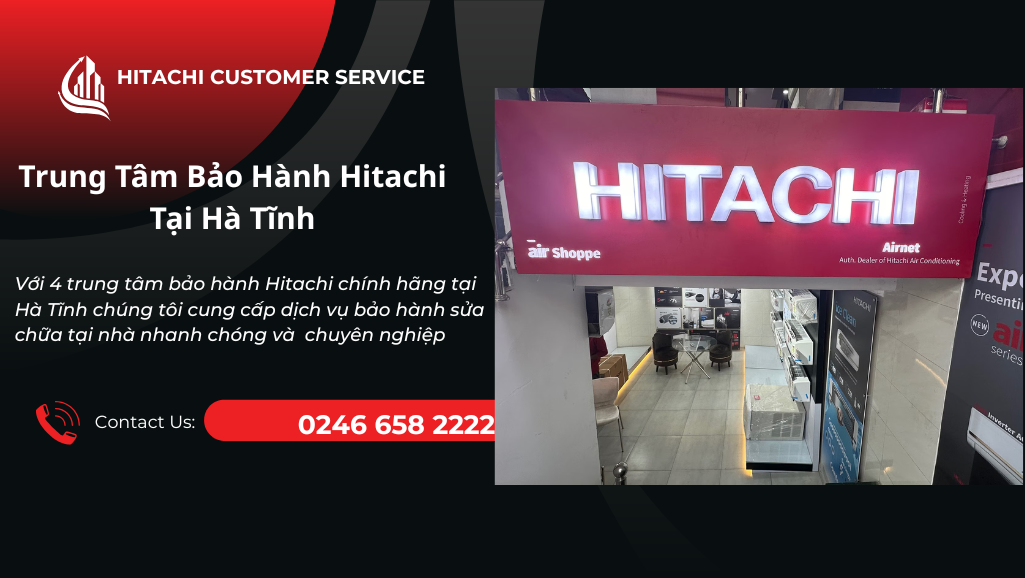 Trung tâm bảo hành Hitachi Hà Tĩnh