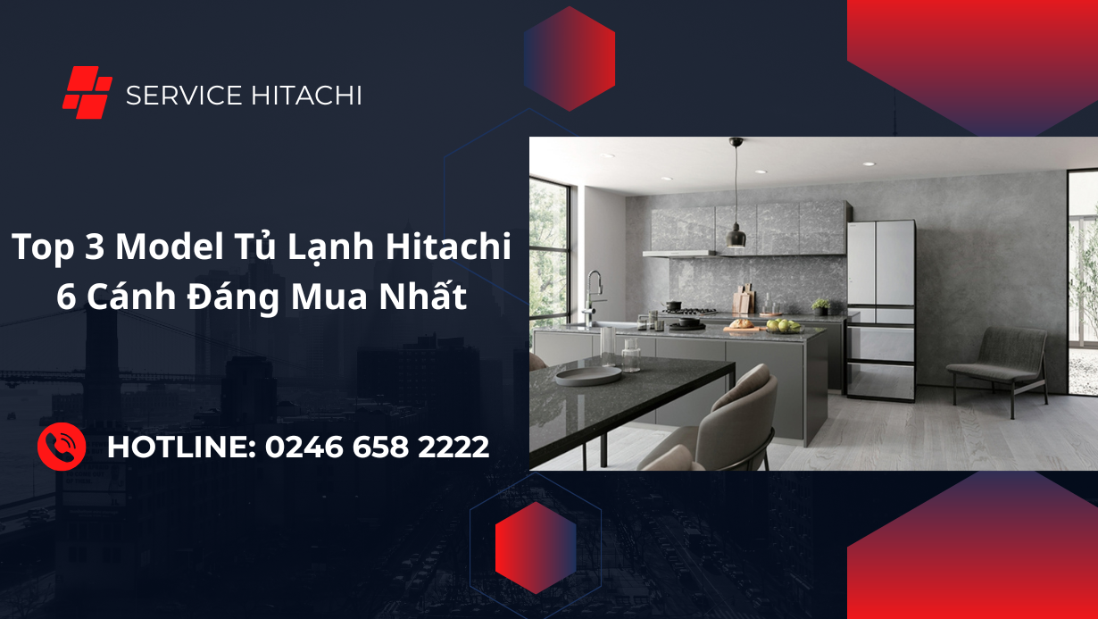 Tủ lạnh Hitachi 6 cánh có tốt không