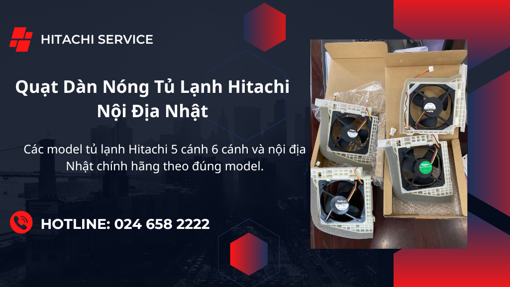 Giá quạt dàn nóng tủ lạnh hitachi nội địa