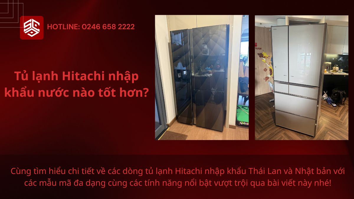 Tủ lạnh hitachi nhập khẩu có tốt không