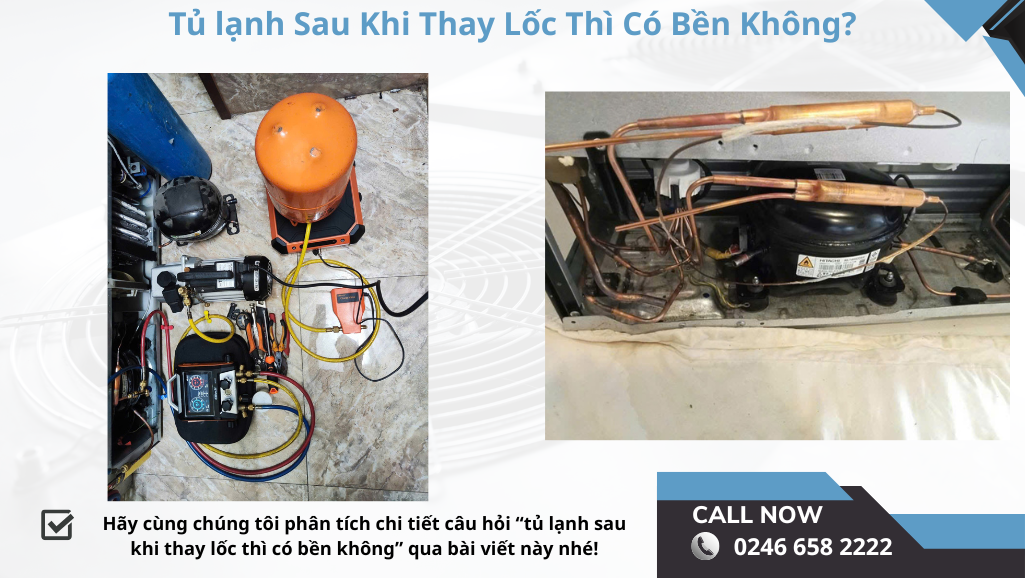 Tủ lạnh thay lốc máy nén thì chạy có nhanh hỏng không
