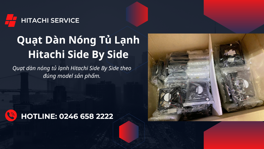 Giá quạt dàn nóng tủ lạnh Hitachi side by side