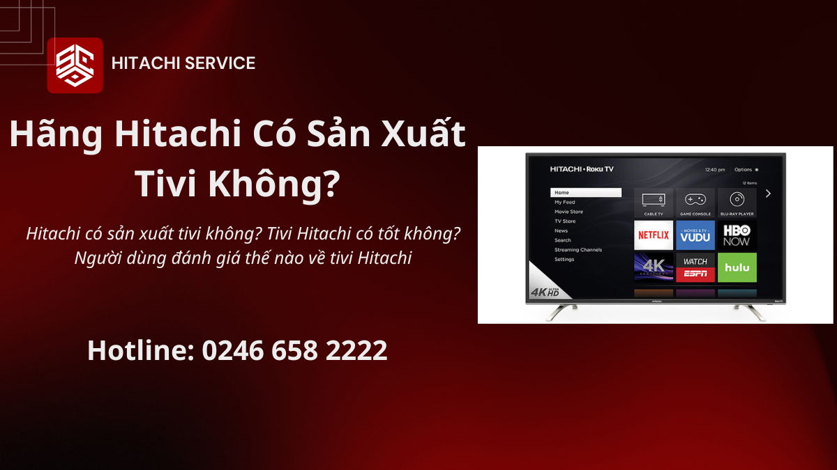 Tivi Hitachi có ở thị trường Việt Nam không
