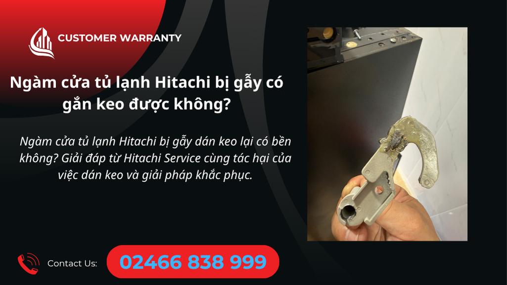 Tủ lạnh hitachi gẫy ngàm cửa có gắn keo được không