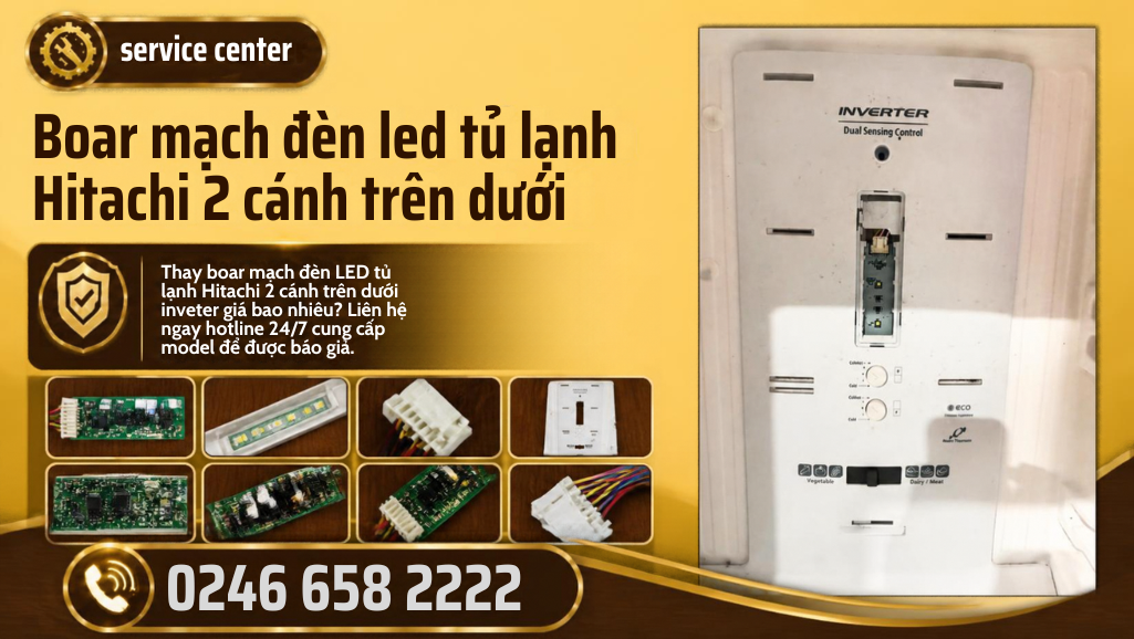 Giá bo mạch đèn led tủ lạnh Hitachi 2 cánh