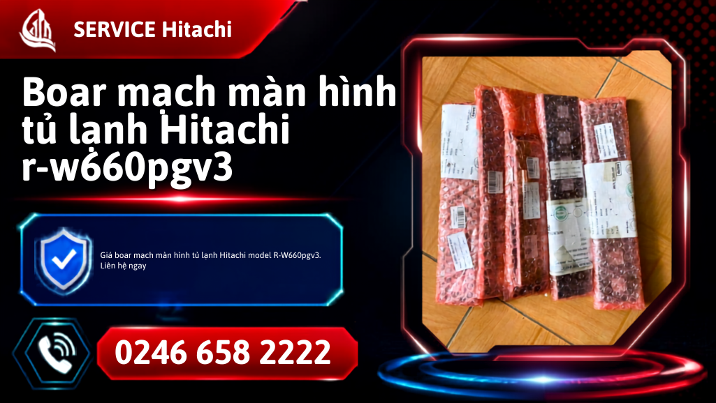Giá boar mạch màn hình tủ lạnh Hitachi mã r-w660pgv3