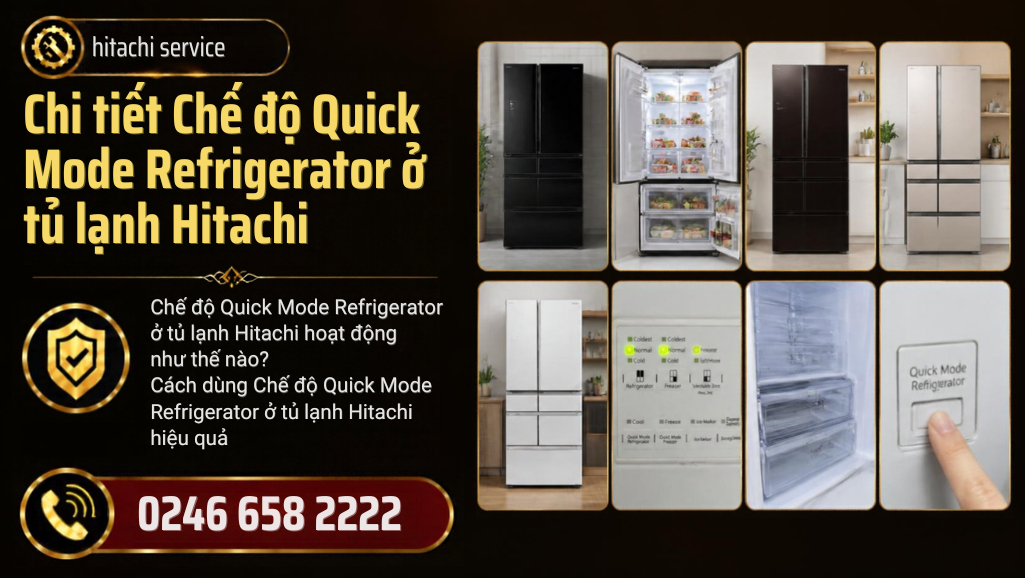 Cách sử dụng chế độ Quick Mode Refrigerator tủ lạnh Hitachi