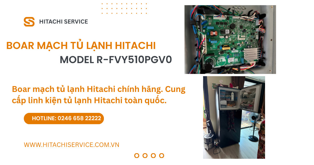 Mạch tủ lạnh hitachi R-FVY510PGV0