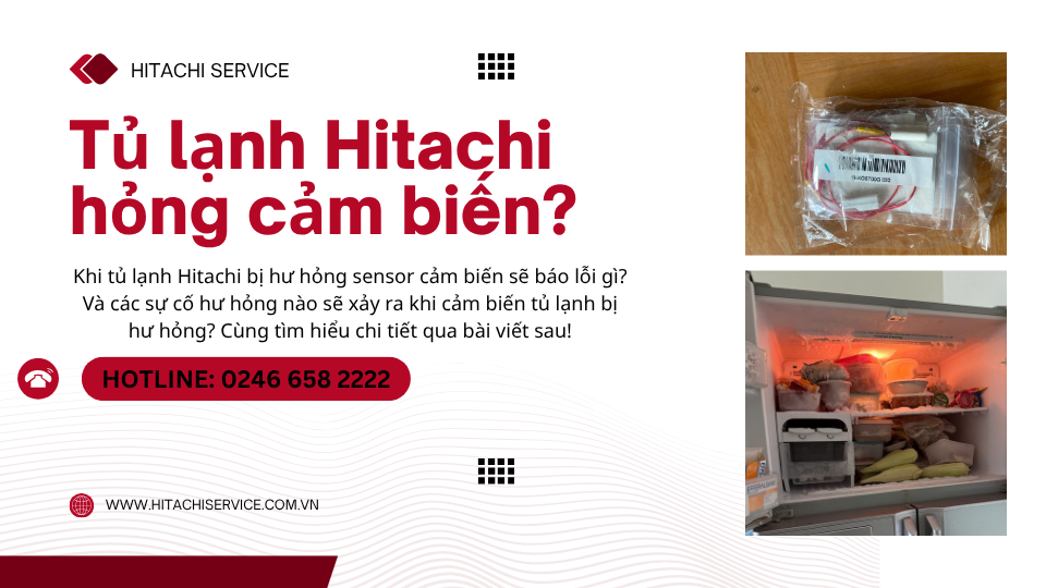 Tủ lạnh hitachi hỏng cảm biến có hiện tượng gì